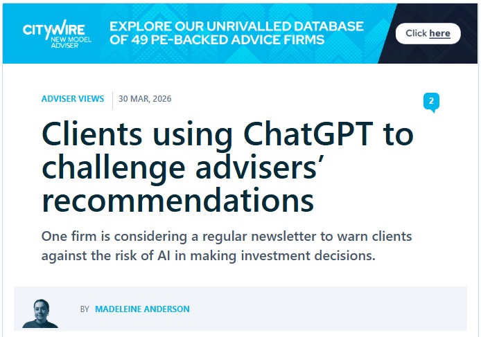 Figure 3 - Citywire article: Clients using ChatGPT to challenge advisers recommendations